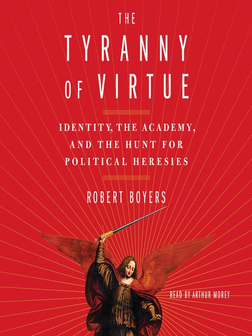Title details for The Tyranny of Virtue by Robert Boyers - Available